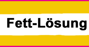Fett-Lösung
